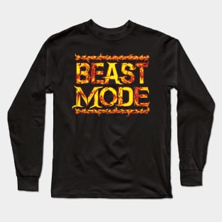 Beast Mode Fired Up Long Sleeve T-Shirt